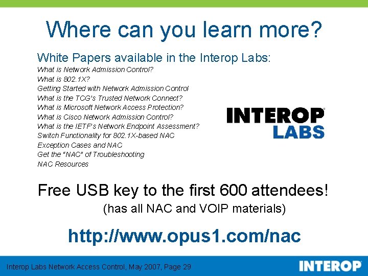 Where can you learn more? White Papers available in the Interop Labs: What is