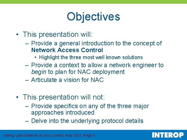 Objectives • This presentation will: – Provide a general introduction to the concept of
