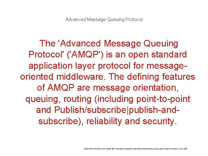 Advanced Message Queuing Protocol The 'Advanced Message Queuing Protocol' ('AMQP') is an open standard