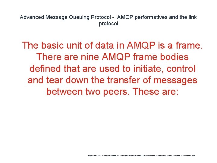 Advanced Message Queuing Protocol - AMQP performatives and the link protocol 1 The basic