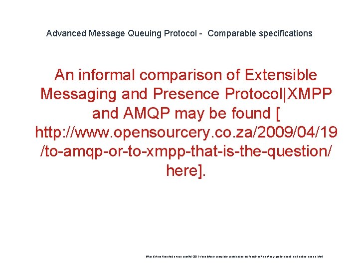 Advanced Message Queuing Protocol - Comparable specifications An informal comparison of Extensible Messaging and