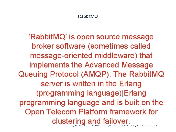 Rabbit. MQ 'Rabbit. MQ' is open source message broker software (sometimes called message-oriented middleware)