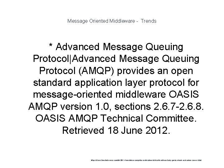 Message Oriented Middleware - Trends * Advanced Message Queuing Protocol|Advanced Message Queuing Protocol (AMQP)