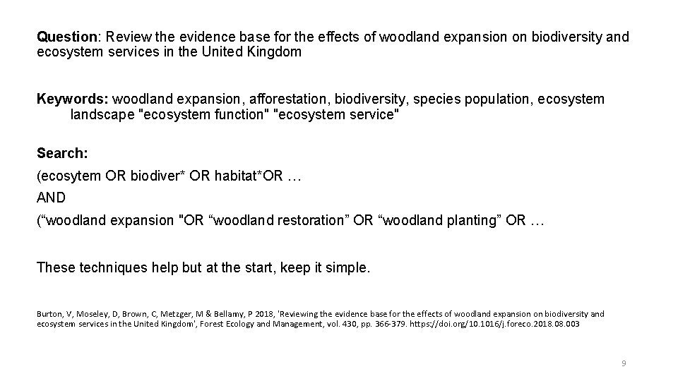 Question: Review the evidence base for the effects of woodland expansion on biodiversity and
