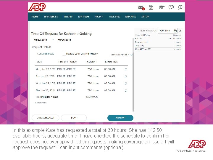 In this example Kate has requested a total of 30 hours. She has 142.