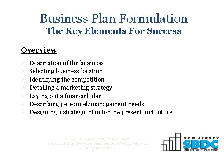 Business Plan Formulation The Key Elements For Success Overview Ø Ø Ø Ø Description