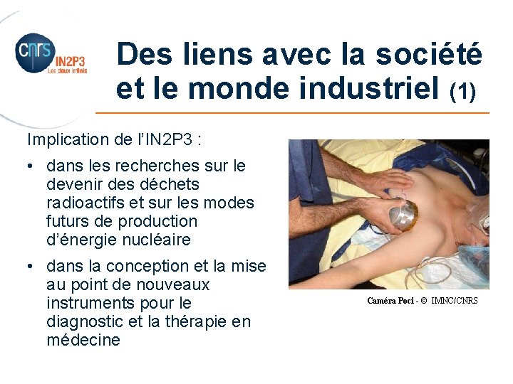 Des liens avec la société et le monde industriel (1) _______________________ Implication de l’IN