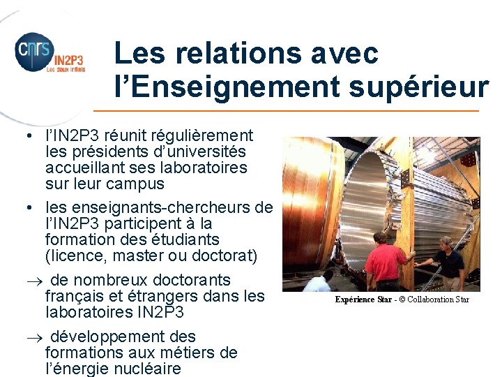 Les relations avec l’Enseignement supérieur _______________________ • l’IN 2 P 3 réunit régulièrement les