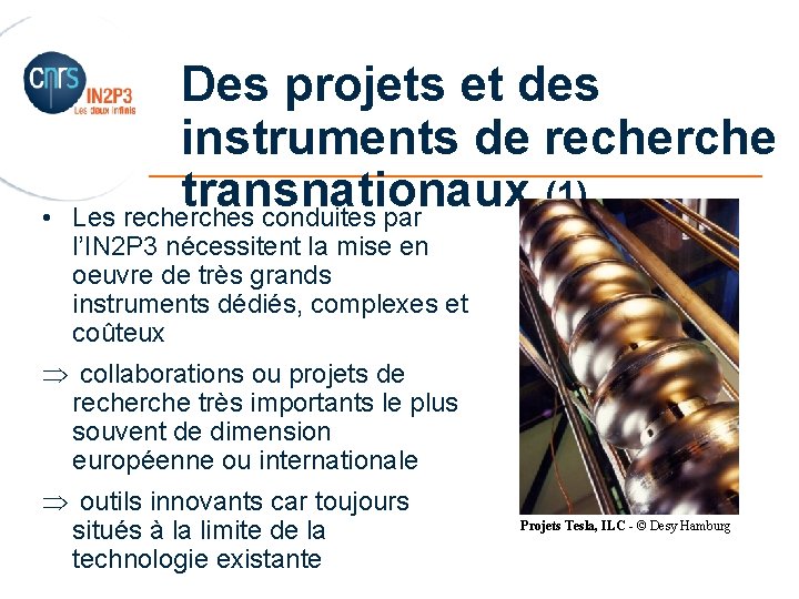  • Des projets et des instruments de recherche _______________________ transnationaux (1) Les recherches