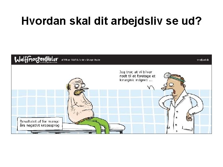 Hvordan skal dit arbejdsliv se ud? 