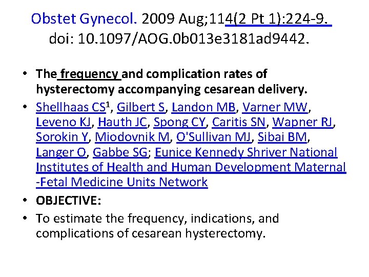 Obstet Gynecol. 2009 Aug; 114(2 Pt 1): 224 -9. doi: 10. 1097/AOG. 0 b