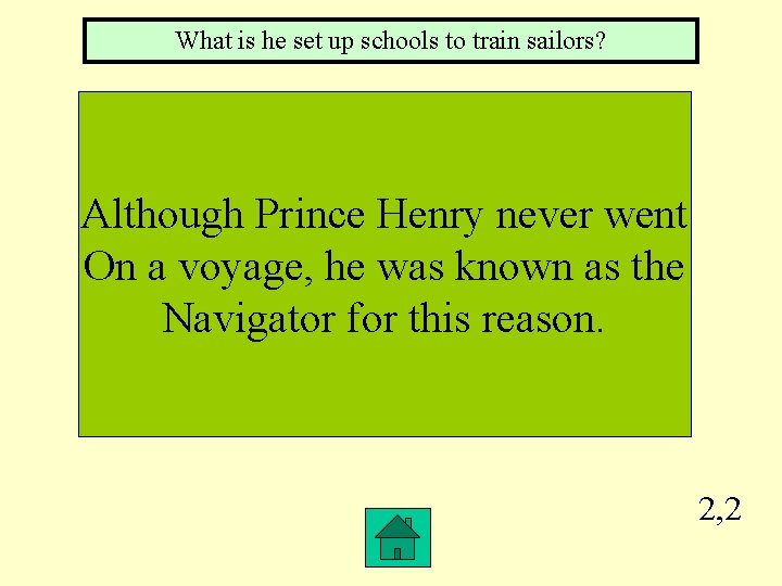 What is he set up schools to train sailors? Although Prince Henry never went