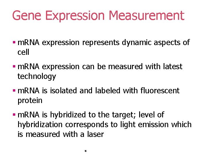 Gene Expression Measurement § m. RNA expression represents dynamic aspects of cell § m. Gene Expression Measurement § m. RNA expression represents dynamic aspects of cell § m.