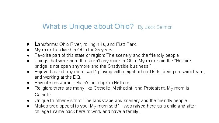 What is Unique about Ohio? By Jack Selmon ● Landforms: Ohio River, rolling hills,