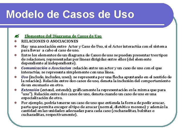 Modelo de Casos de Uso Elementos del Diagrama de Casos de Uso RELACIONES O