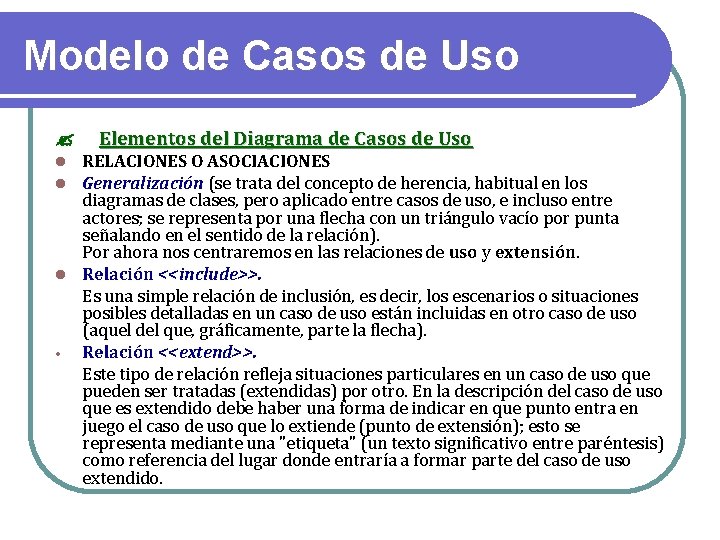 Modelo de Casos de Uso Elementos del Diagrama de Casos de Uso RELACIONES O