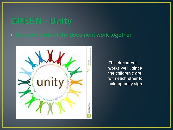 GREEN - Unity • how well parts of the document work together. This document