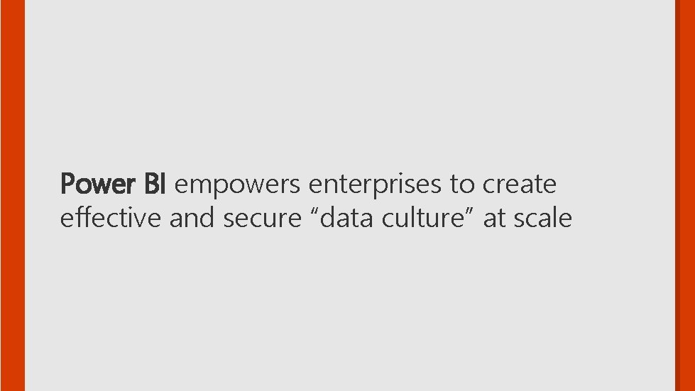 Power BI empowers enterprises to create effective and secure “data culture” at scale 