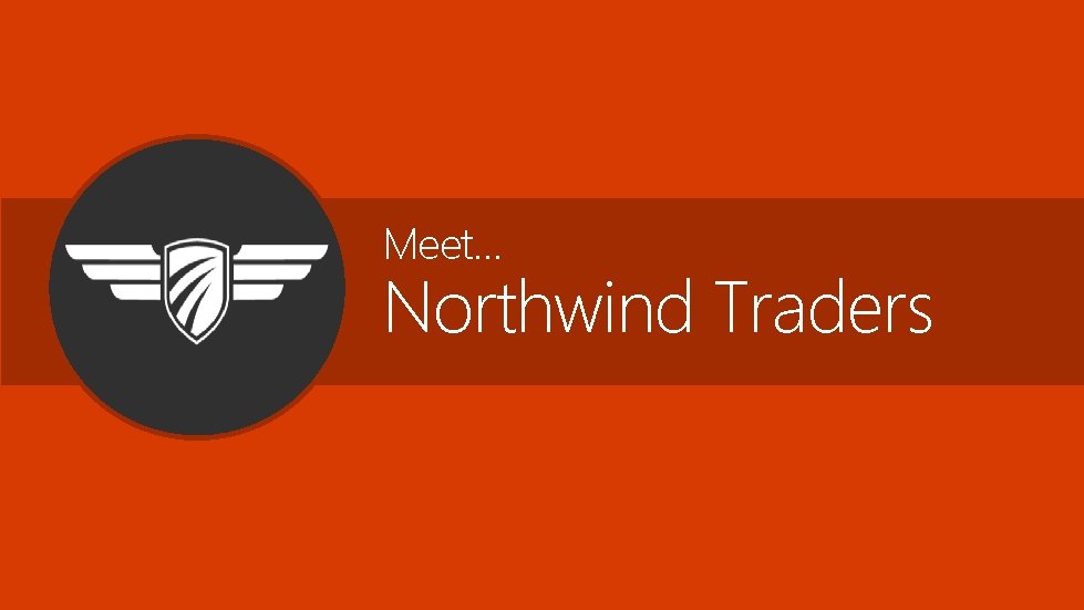 Meet… Northwind Traders 