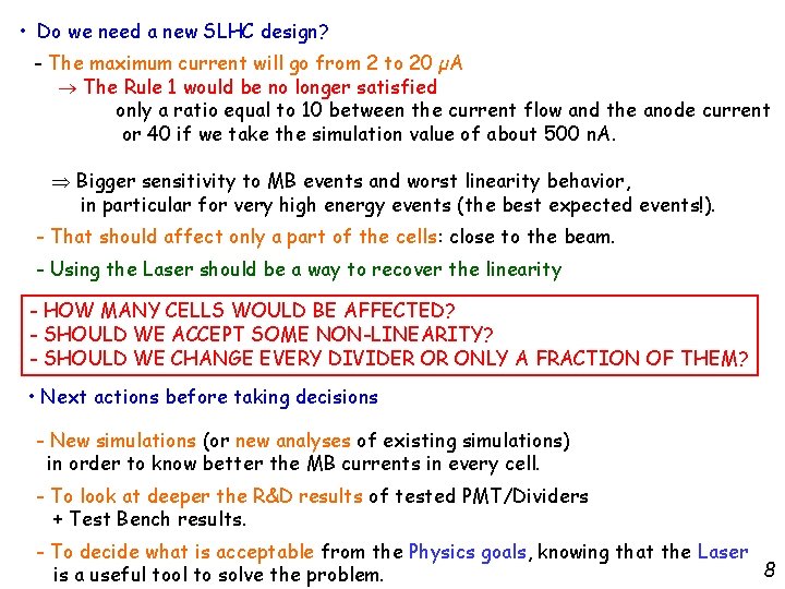  • Do we need a new SLHC design? - The maximum current will