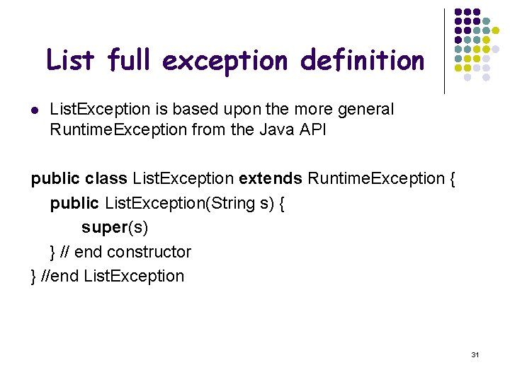 List full exception definition l List. Exception is based upon the more general Runtime.