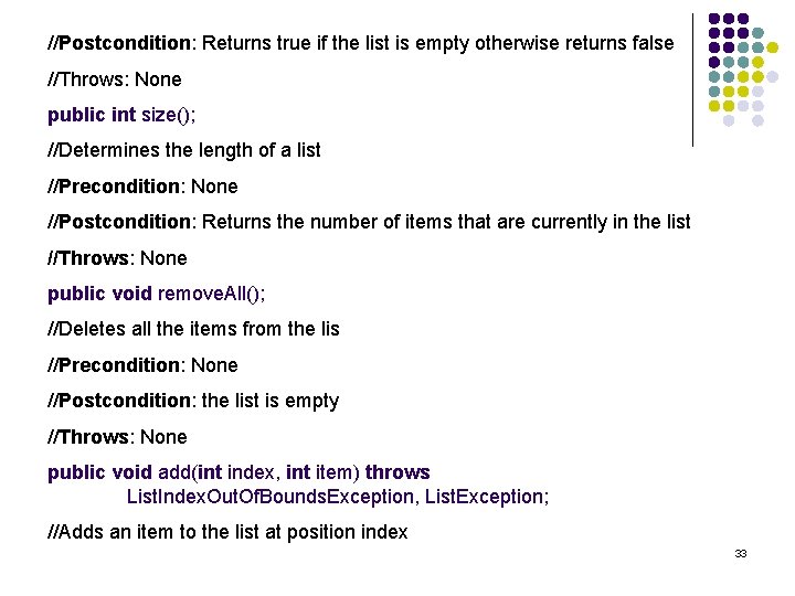 //Postcondition: Returns true if the list is empty otherwise returns false //Throws: None public