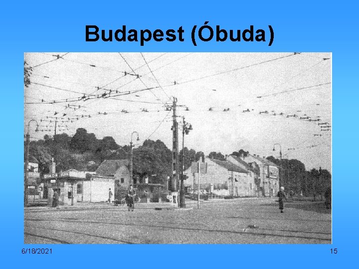 Budapest (Óbuda) 6/18/2021 15 