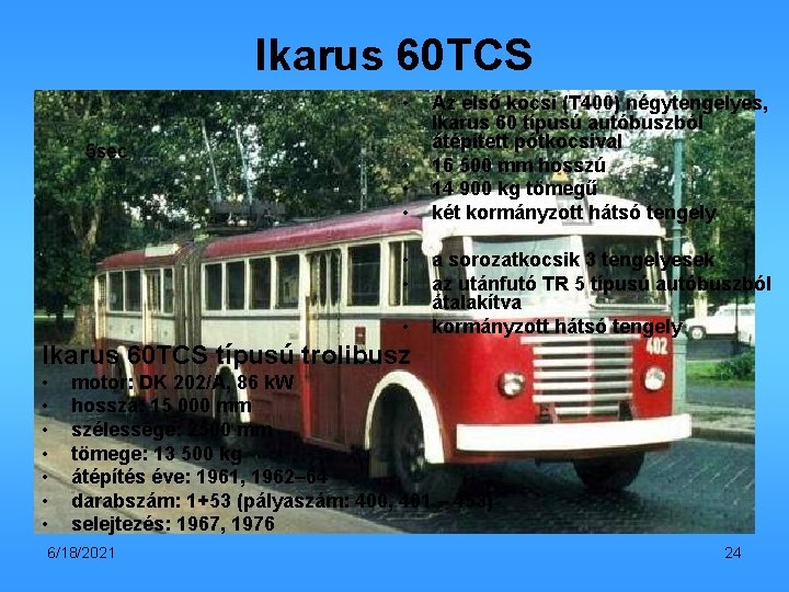 Ikarus 60 TCS • 5 sec • • • Az első kocsi (T 400)