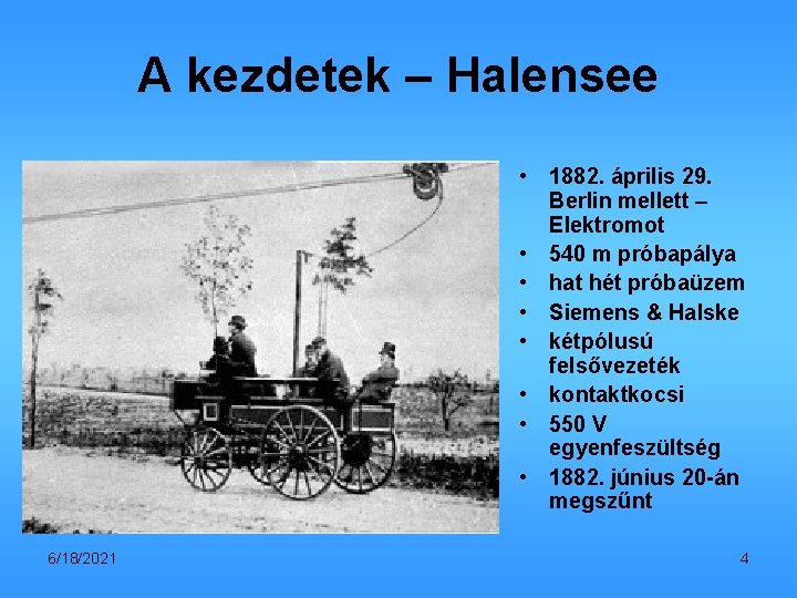 A kezdetek – Halensee • 1882. április 29. Berlin mellett – Elektromot • 540