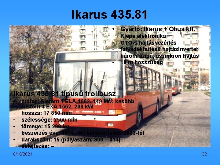 Ikarus 435. 81 • Gyártó: Ikarus + Obus kft. 5 sec • • •