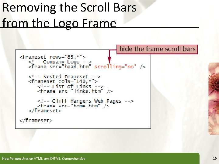 Removing the Scroll Bars from the Logo Frame New Perspectives on HTML and XHTML,