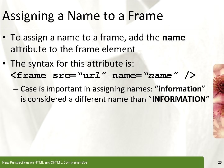 Assigning a Name to a Frame XP • To assign a name to a