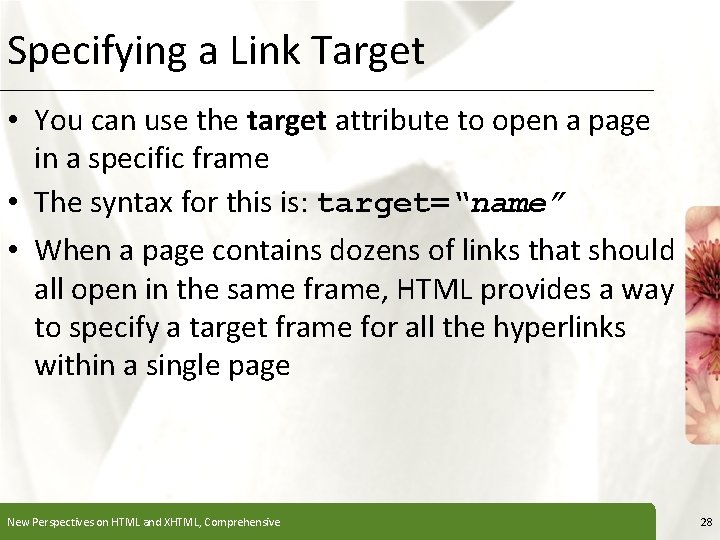 Specifying a Link Target XP • You can use the target attribute to open