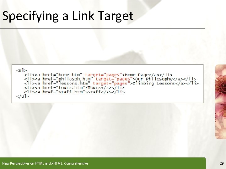 Specifying a Link Target New Perspectives on HTML and XHTML, Comprehensive XP 29 