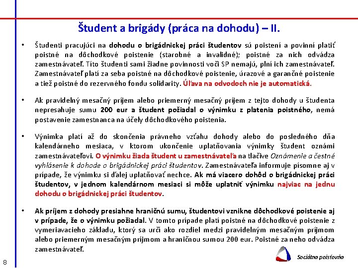 Študent a brigády (práca na dohodu) – II. 8 • Študenti pracujúci na dohodu