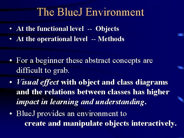 The Blue. J Environment • At the functional level -- Objects • At the