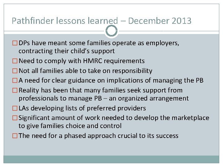 Pathfinder lessons learned – December 2013 � DPs have meant some families operate as