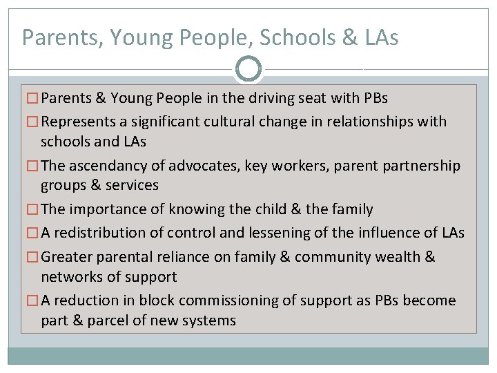 Parents, Young People, Schools & LAs � Parents & Young People in the driving