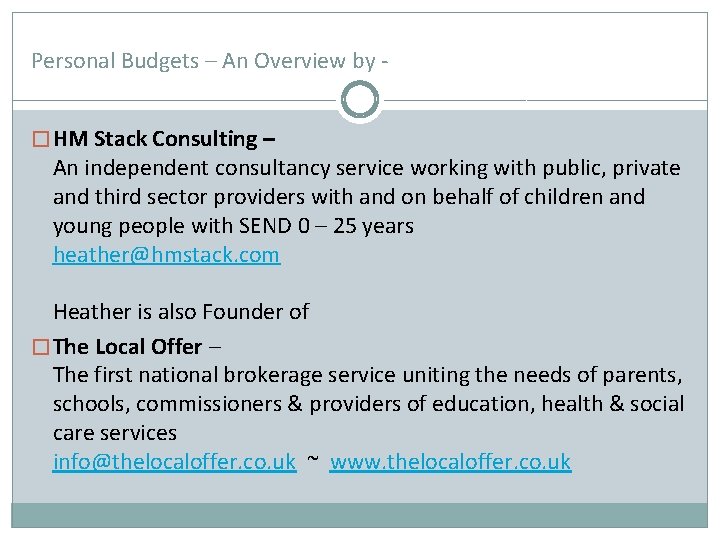 Personal Budgets – An Overview by � HM Stack Consulting – An independent consultancy