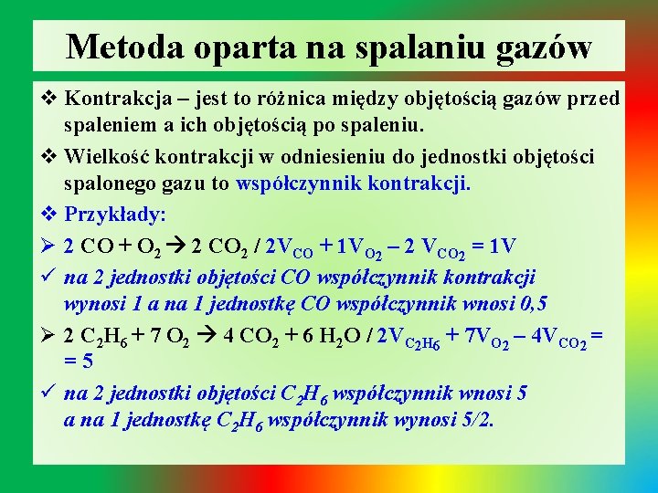 Metoda oparta na spalaniu gazów v Kontrakcja – jest to różnica między objętością gazów