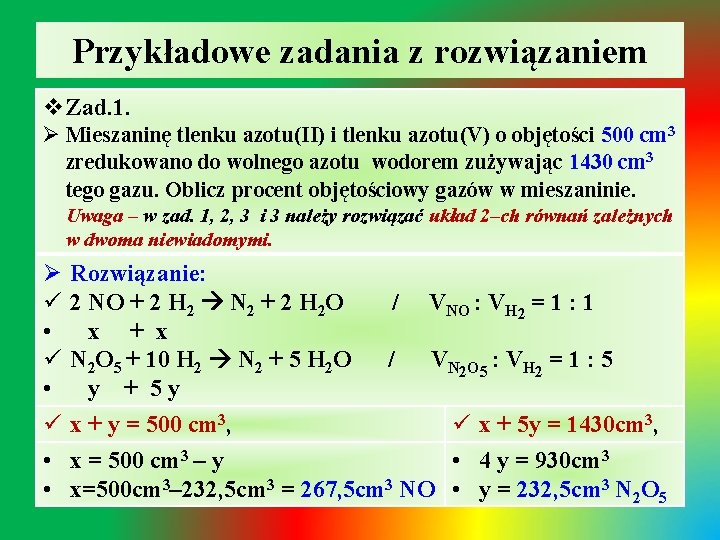 Przykładowe zadania z rozwiązaniem v. Zad. 1. Ø Mieszaninę tlenku azotu(II) i tlenku azotu(V)