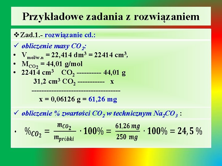 Przykładowe zadania z rozwiązaniem v. Zad. 1. - rozwiązanie cd. : ü obliczenie masy