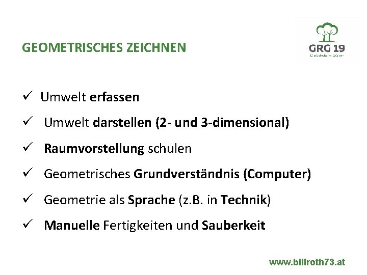 GEOMETRISCHES ZEICHNEN ü Umwelt erfassen ü Umwelt darstellen (2 - und 3 -dimensional) ü