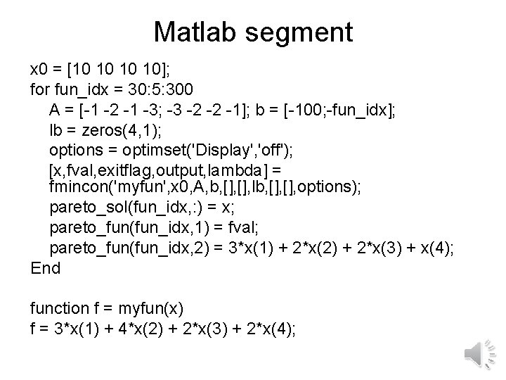 Matlab segment x 0 = [10 10]; for fun_idx = 30: 5: 300 A
