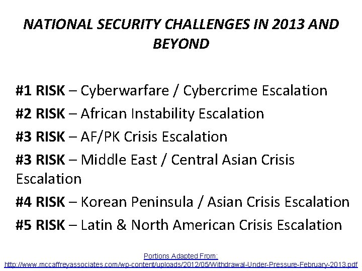 NATIONAL SECURITY CHALLENGES IN 2013 AND BEYOND #1 RISK – Cyberwarfare / Cybercrime Escalation