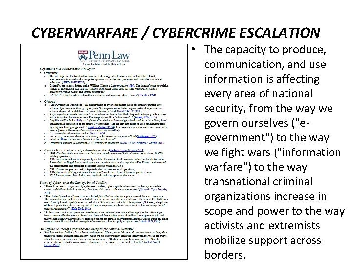 CYBERWARFARE / CYBERCRIME ESCALATION • The capacity to produce, communication, and use information is
