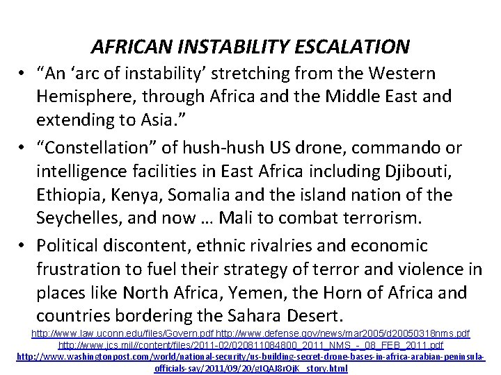 AFRICAN INSTABILITY ESCALATION • “An ‘arc of instability’ stretching from the Western Hemisphere, through