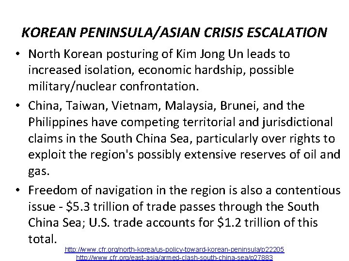 KOREAN PENINSULA/ASIAN CRISIS ESCALATION • North Korean posturing of Kim Jong Un leads to