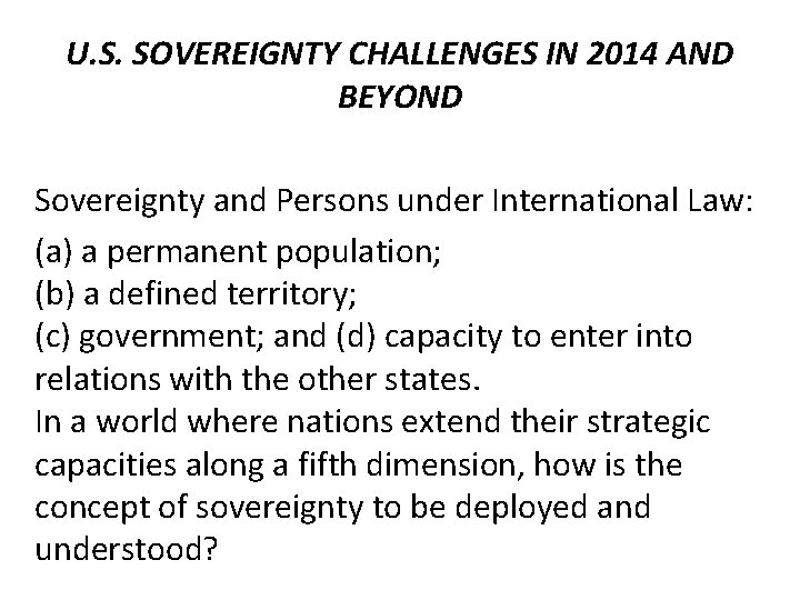 U. S. SOVEREIGNTY CHALLENGES IN 2014 AND BEYOND Sovereignty and Persons under International Law: