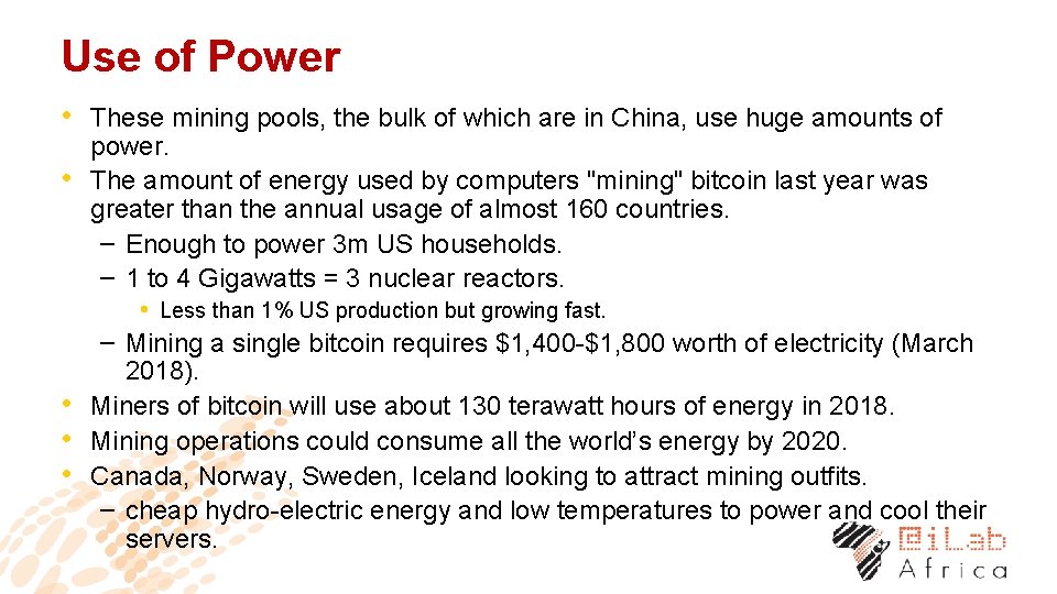 Use of Power • These mining pools, the bulk of which are in China,